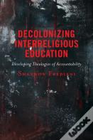 Decolonizing Interreligious Education