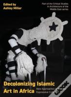 Decolonizing Islamic Art In Africa