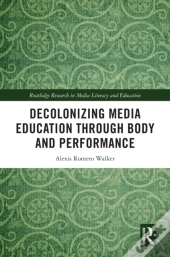 Decolonizing Media Education Through Body And Performance