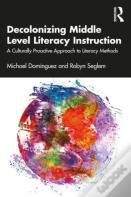 Decolonizing Middle Level Literacy Instruction