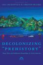 Decolonizing "Prehistory - Preview