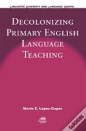 Decolonizing Primary English Language Teaching