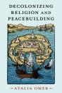 Decolonizing Religion And Peacebuilding - Preview