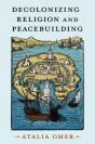 Decolonizing Religion And Peacebuilding - Preview