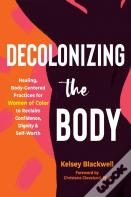 Decolonizing The Body