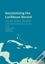 Decolonizing The Caribbean Record