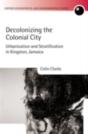Decolonizing The Colonial City - Preview