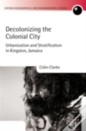 Decolonizing The Colonial City