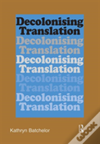 Decolonizing Translation