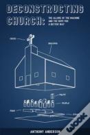 Deconstructing Church