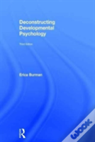 Deconstructing Developmental Psychology