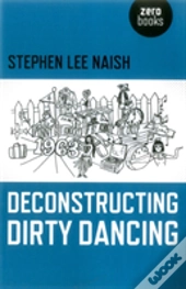 Deconstructing Dirty Dancing