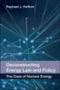 Deconstructing Energy Law And Policy - Preview