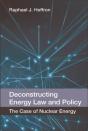 Deconstructing Energy Law And Policy - Preview
