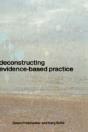 Deconstructing Evidence-Based Practice - Preview