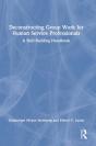 Deconstructing Group Work For Human Service Professionals - Preview