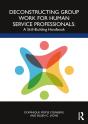 Deconstructing Group Work For Human Service Professionals - Preview