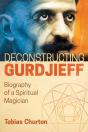 Deconstructing Gurdjieff - Preview