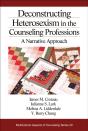 Deconstructing Heterosexism In The Counseling Professions - Preview