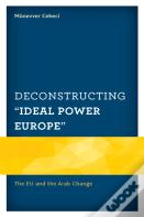 Deconstructing "Ideal Power Europe"