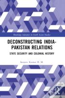 Deconstructing India-Pakistan Relations