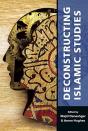 Deconstructing Islamic Studies - Preview