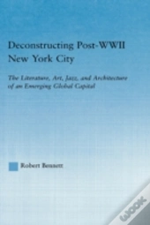 Deconstructing Post-Wwii New York City