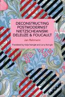 Deconstructing Postmodernist Nietzscheanism