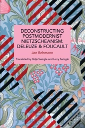Deconstructing Postmodernist Nietzscheanism