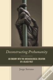 Deconstructing Prehumanity An