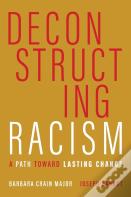 Deconstructing Racism