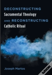 Capa do artigo Deconstructing Sacramental Theology And Reconstructing Catholic Ritual