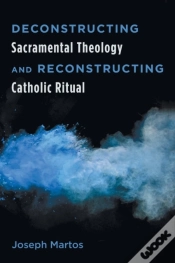 Capa do artigo Deconstructing Sacramental Theology And Reconstructing Catholic Ritual