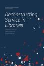Deconstructing Service In Libraries - Preview