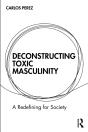 Deconstructing Toxic Masculinity - Preview