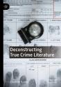 Deconstructing True Crime Literature - Preview