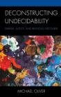 Deconstructing Undecidability - Preview