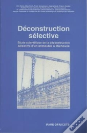 Deconstruction Selective Etude Scientifique De La Deconstruction Selective D'Un Immeuble A Mulhouse