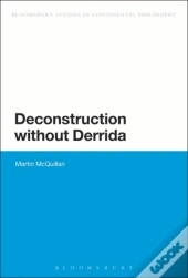 Deconstruction Without Derrida