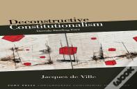 Deconstructive Constitutionalism