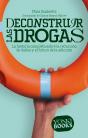 Deconstruir Las Drogas - Preview