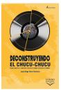 Deconstruyendo El Chucu-Chucu - Preview