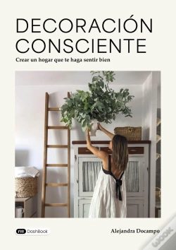 Capa do artigo Decoración Consciente : Crear Un Hogar Que Te Haga Sentir Bien