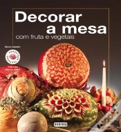 Capa do artigo Decorar a Mesa com Fruta e Vegetais