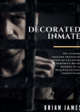 Decorated Inmate - Preview