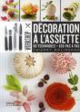 Décoration À L'Assiette ; 60 Techniques ; 600 Pas À Pas - Preview