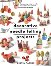 Capa do artigo Decorative Needle Felting Projects