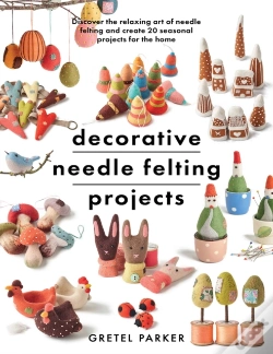 Capa do artigo Decorative Needle Felting Projects
