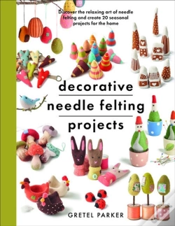 Capa do artigo Decorative Needle Felting Projects