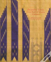 Decorative Textiles From Arab And Islamic Cultures